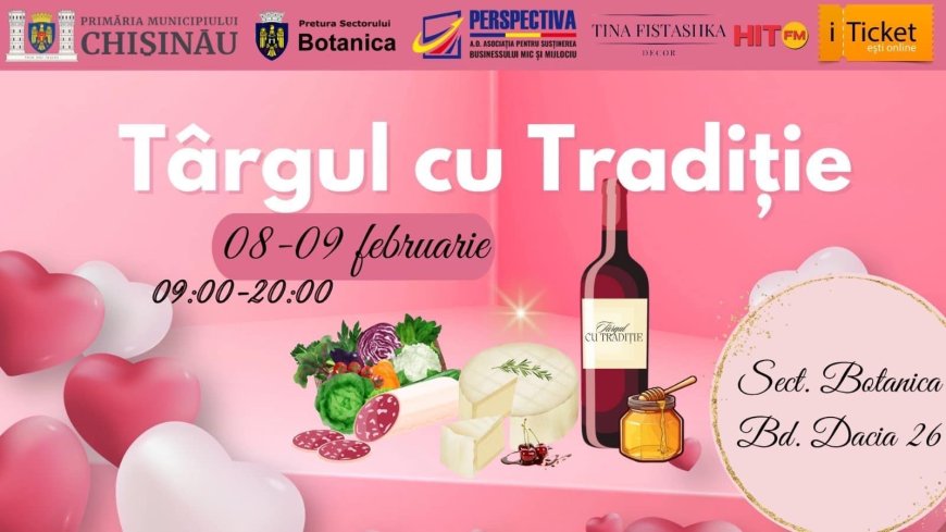 „Târgul cu Tradiții" în sectorul Botanica