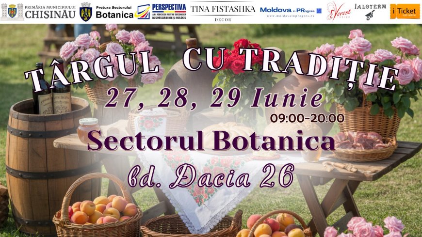 „Târgul cu Tradiție” – în sectorul Botanica