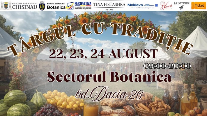„Târg cu Tradiție”  în sectorul Botanica – susținem producătorii locali!